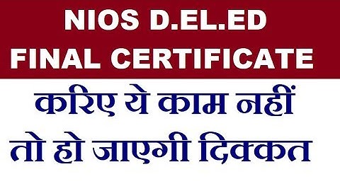 NIOS D.EL.ED final Certificate Problem for few Candidates | Online Partner