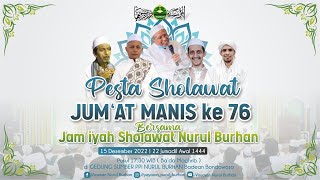 🔴 LIVE ||| Pesta Sholawat Malam Jumat Manis ke-76  Yayasan Nurul Burhan 1444 H