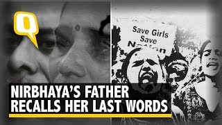 I Wanted Her to Take Rest but She Never Woke Up: Nirbhaya's Father | the Quint