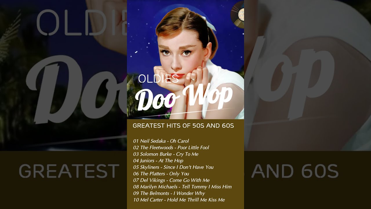 Best Of Doo Wop Golden Oldies 50s And 60s Music Hits Collection Doowop 50smusic 60smusic