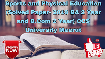 Sports and Physical Education (Solved Paper- 2019 BA 2 Year and B.Com 2 Year) CCS University Meerut