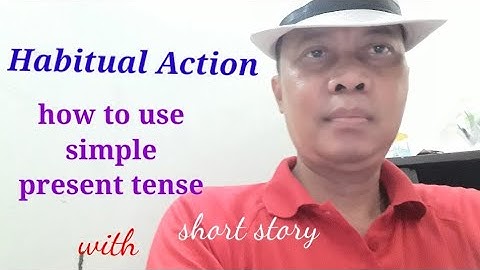 The use of simple present tense@Habitual Action