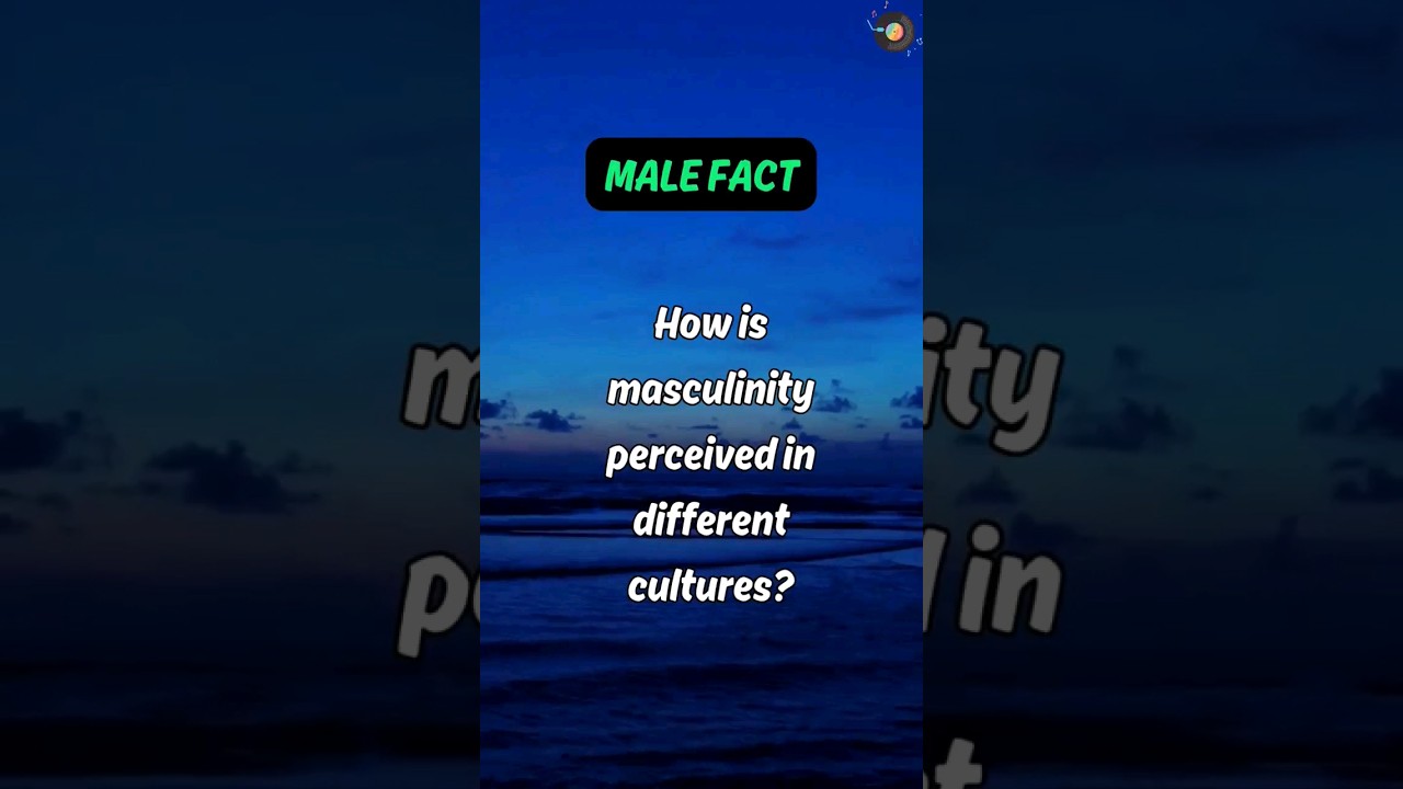 🤔🫠 How is masculinity perceived in different cultures?