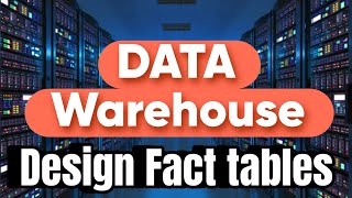 Step-by-Step Guide: Creating a Fact Table for Data Warehousing