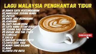 Lagu Malaysia Pengantar Tidur | Lagu Malaysia Paling Enak Didengar | Cover Lagu Akustik full album