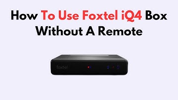 How To Use Foxtel iQ4 Box Without A Remote