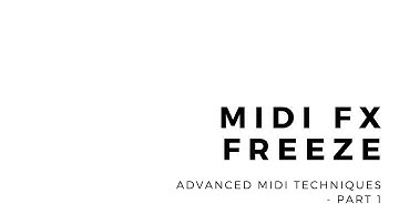 Logic X Beat Making - Advance Midi Techniques Part 1 (Midi Fx Freeze)