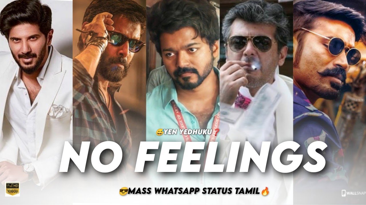 ❌No Feelings ?yen yedhuku❓?Mass WhatsApp Status Tamil?