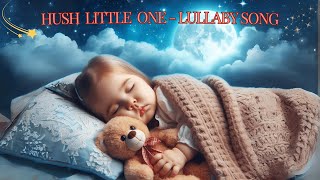 Hush Little Baby: A Lullaby of Gentle Whispers for Instant Baby Sleep