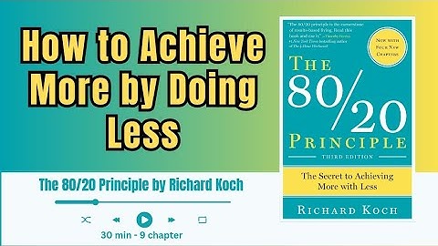 The 80/20 Principle Book Summary | How to Work Smarter, Not Harder