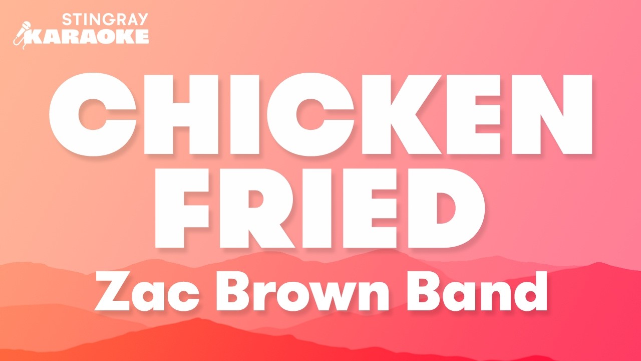 Zac Brown Bad - Chicken Fried - YouTube