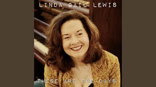 Video thumbnail of "Linda Gail Lewis - These Are the Days"