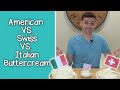 American VS. Swiss VS. Italian Buttercream Frosting | WHICH IS THE BEST?! | Food Science