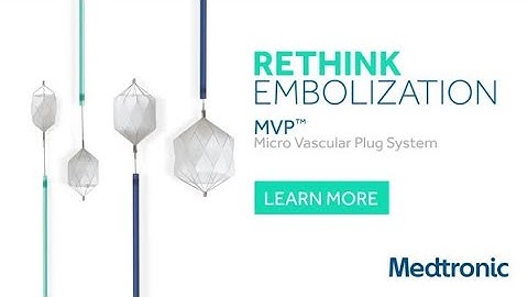 MVP™ micro Vascular plug system. Rethink embolisation. With one device.