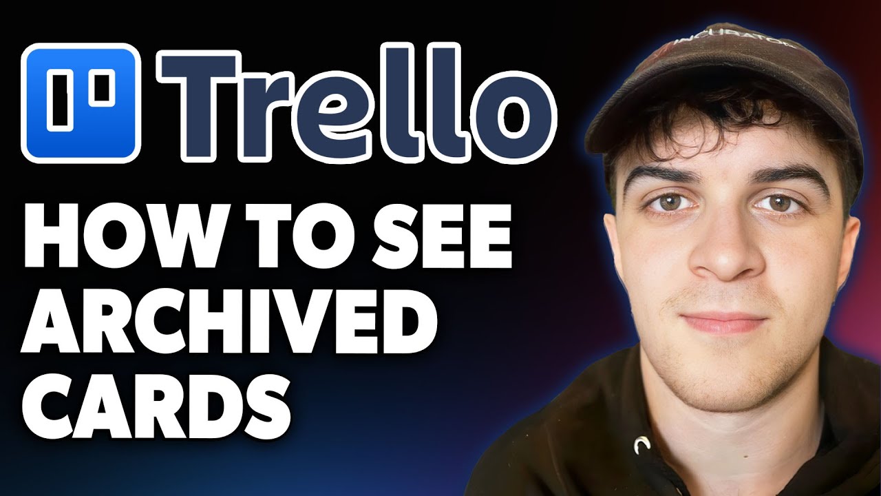 How to See Archived Cards in Trello [2025 Full Guide]