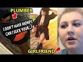 Girl Offers B--- J to Plumber as Payment! *SHOCKING FOOTAGE* *GF SETS HIM UP!* | To Catch a Cheater