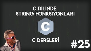 C Dilinde String Fonksiyonları | Sıfırdan C Programlama #25