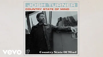 Josh Turner - Country State Of Mind ft. Chris Janson (Official Audio)