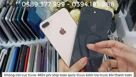 Iphone 8 plus quốc tế giá bao nhiêu năm 2024