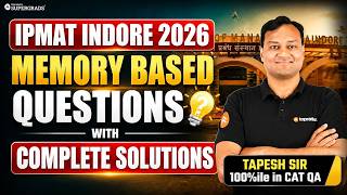 IPMAT Indore 2026 Memory Based Questions with Detailed Solutions | IPMAT Indore 2026 Exam Analysis