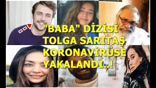 Baba Dizisi Oyuncusu Tolga Sarıtaş Virüse Yakalandı
