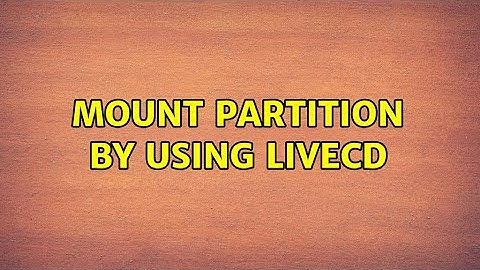 Ubuntu: Mount partition by using LiveCD