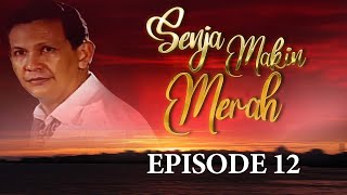 Senja Makin Merah Episode 12 - Roy Marteen Yati Octavia