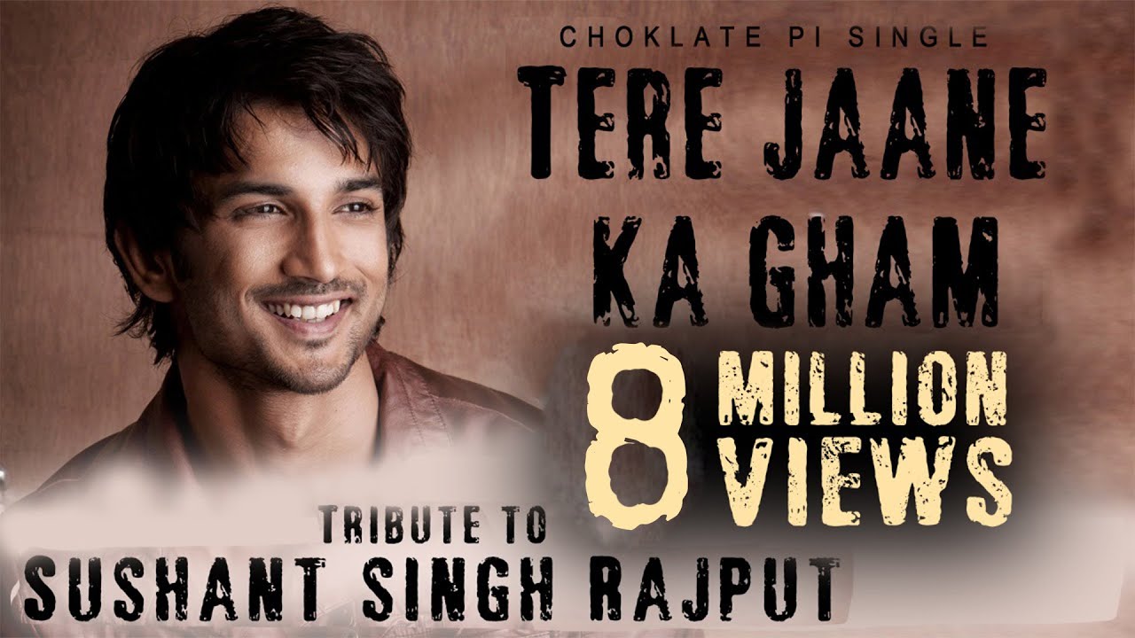 Tere Jaane Ka Gham   Tribute To Sushant Singh Rajput  Choklate Pi Single
