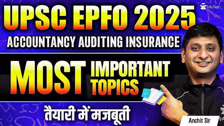 UPSC EPFO Syllabus 2025 | UPSC EPFO APFC & EO AO Accountancy, Auditing & Insurance Important Topics