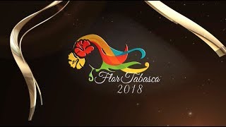 Elección de la Flor Tabasco - Feria Tabasco 2018