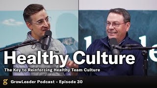 30 | The Key to Reinforcing Healthy Team Culture – Chris Hodges