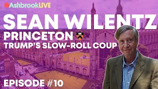 AshbrookLIVE #10 - Sean Wilentz