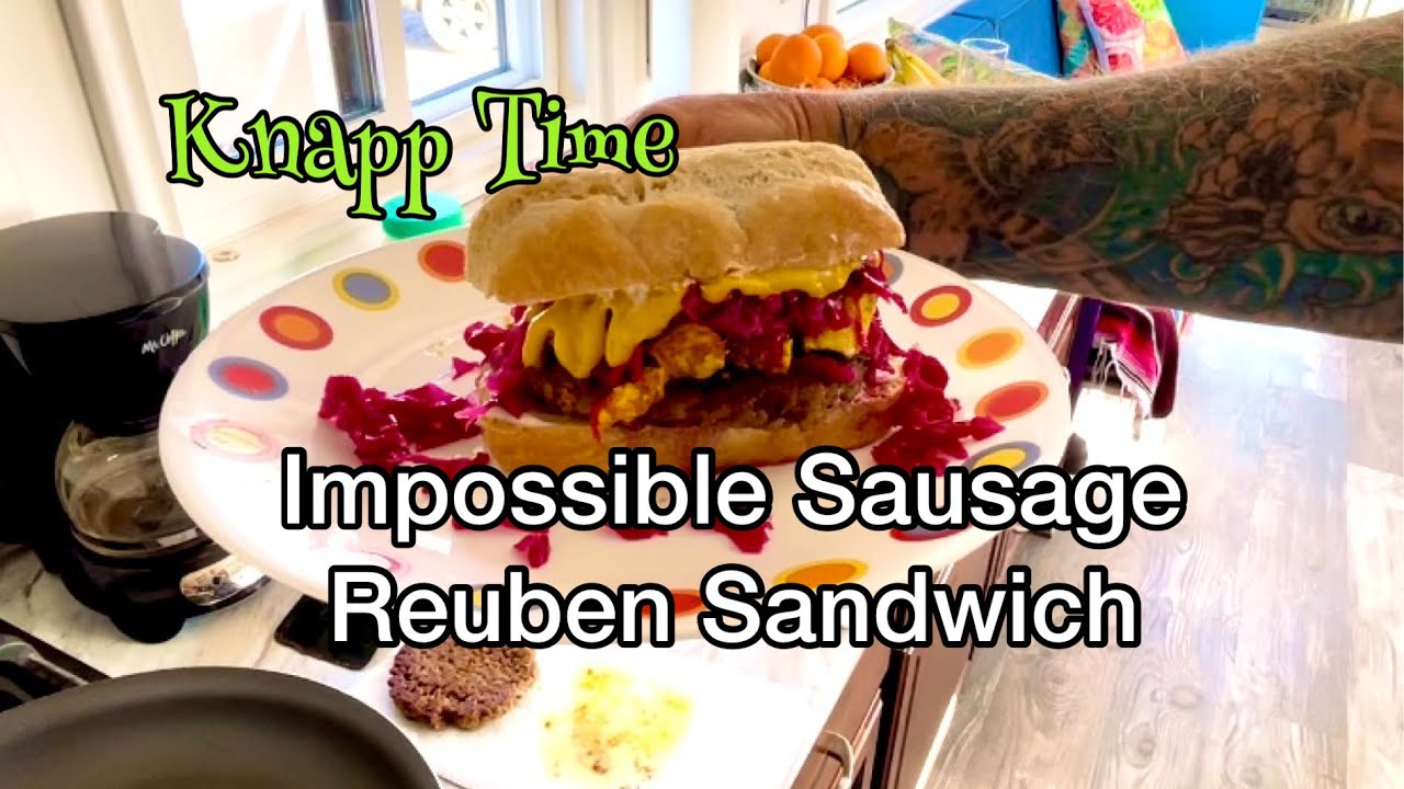 Impossible Sausage Reuben Sandwich - Cooking with Randy - Vlog 316 Bus ...
