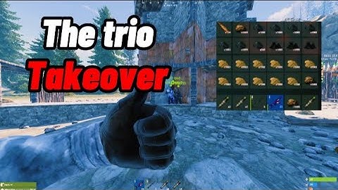 The trio takeover -Rust console