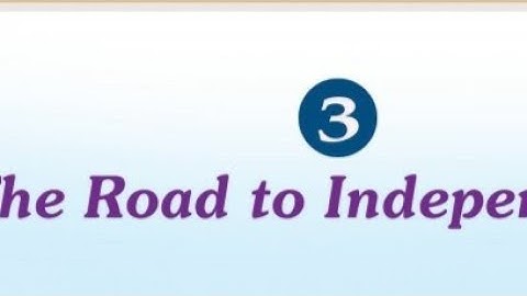 Std. 4 /EVS/Chapter 3 THE ROAD TO INDEPENDENCE/part 1