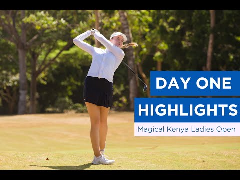 Day One highlights | Magical Kenya Ladies Open