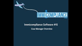 Case Manager Overview | #1 immigration software