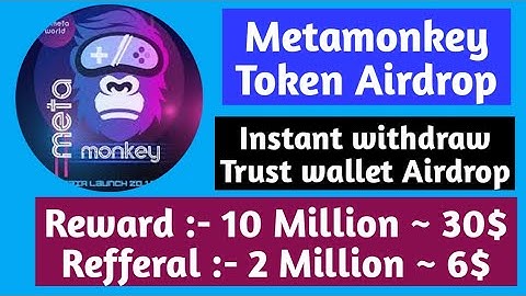 Metamonkey🐒 Airdrop🐵 Instant withdraw Trust wallet Airdrop | Crypto currency free Airdrop