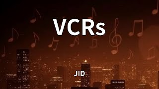 JID - VCRs (Lyrics)
