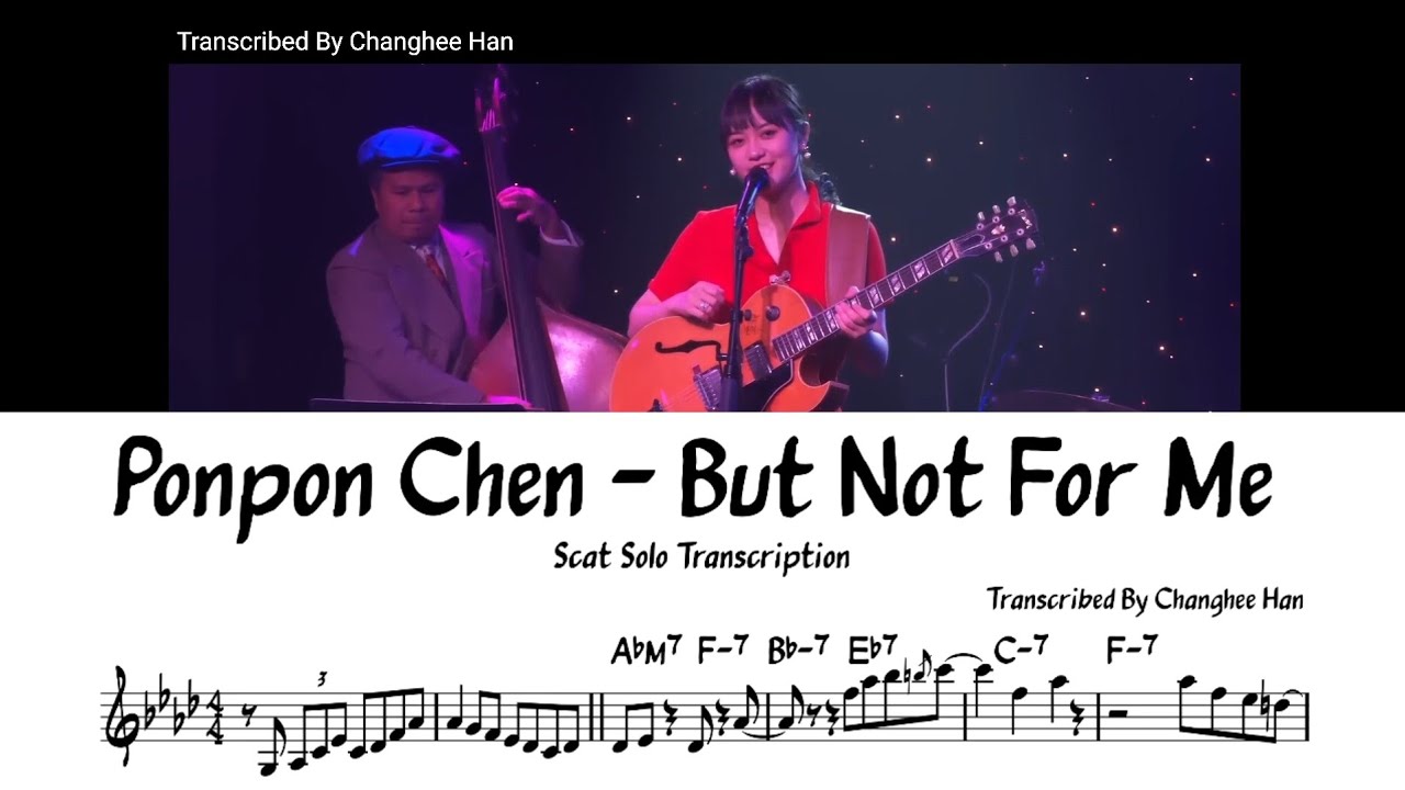 Ponpon Chen 陳芃瑄 - But Not For Me Scat & Guitar Solo Transcription