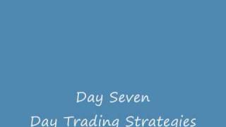 Day Trading Strategies - Day Seven