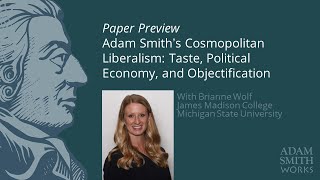 ASW Paper Preview: Brianne Wolf's Adam Smith's Cosmopolitan Liberalism
