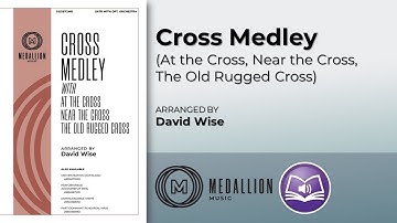 Cross Medley | arr. David Wise