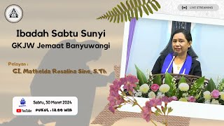 Ibadah Sabtu Sunyi | 30 Maret 2024 | GKJW Banyuwangi