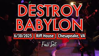 2025-06.30 Destroy Babylon @ the Riff House (Chesapeake, VA) | [FULL SET]