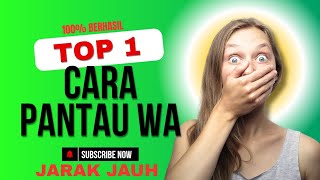 Cara sadap wa jarak jauh terbaru 2025