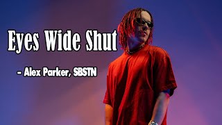 Eyes Wide Shut(Lyrics)-Alex Parker, SBSTN || 7 Bell Music Resimi