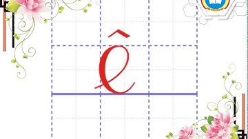 Hướng dẫn viết chữ ê (cỡ nhỏ) - |Kiến thức Tiểu học|
