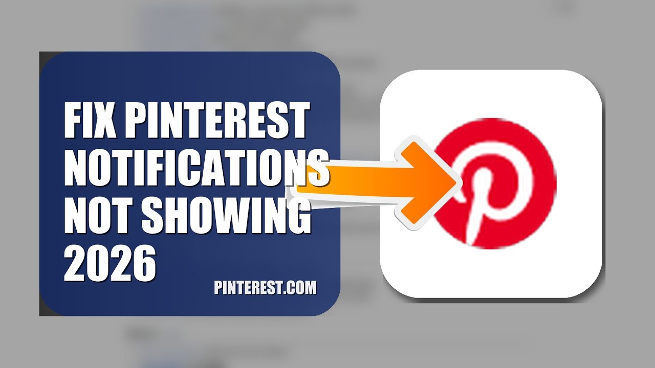 How To Fix Pinterest Notifications Not Showing 2026