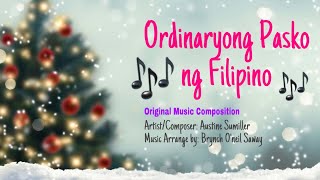 Song Title: Ordinaryong Pasko ng Filipino (Original Composition)